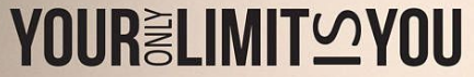 your only limit is you